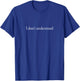 I don't understand Doctor John Watson quote from Sherlock T-Shirt - T-Shirt | Royal