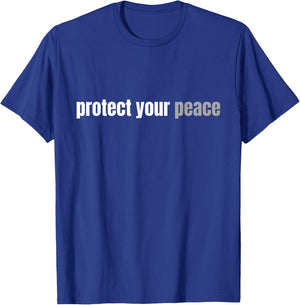 Protect Your Peace | Calm Tranquility Relax Mental Health T-Shirt - T-Shirt | Royal