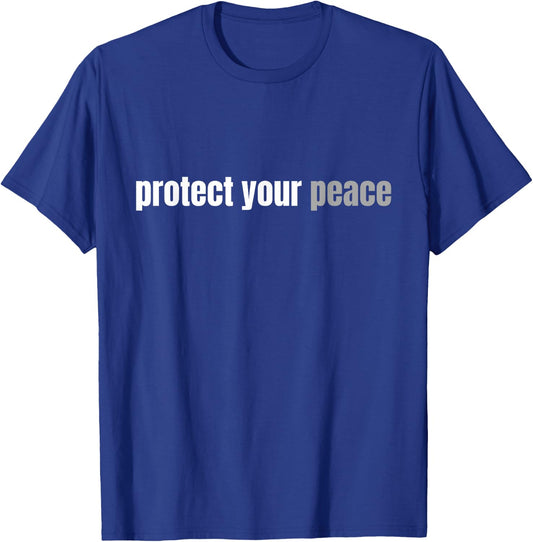 Protect Your Peace | Calm Tranquility Relax Mental Health T-Shirt - T-Shirt | Royal