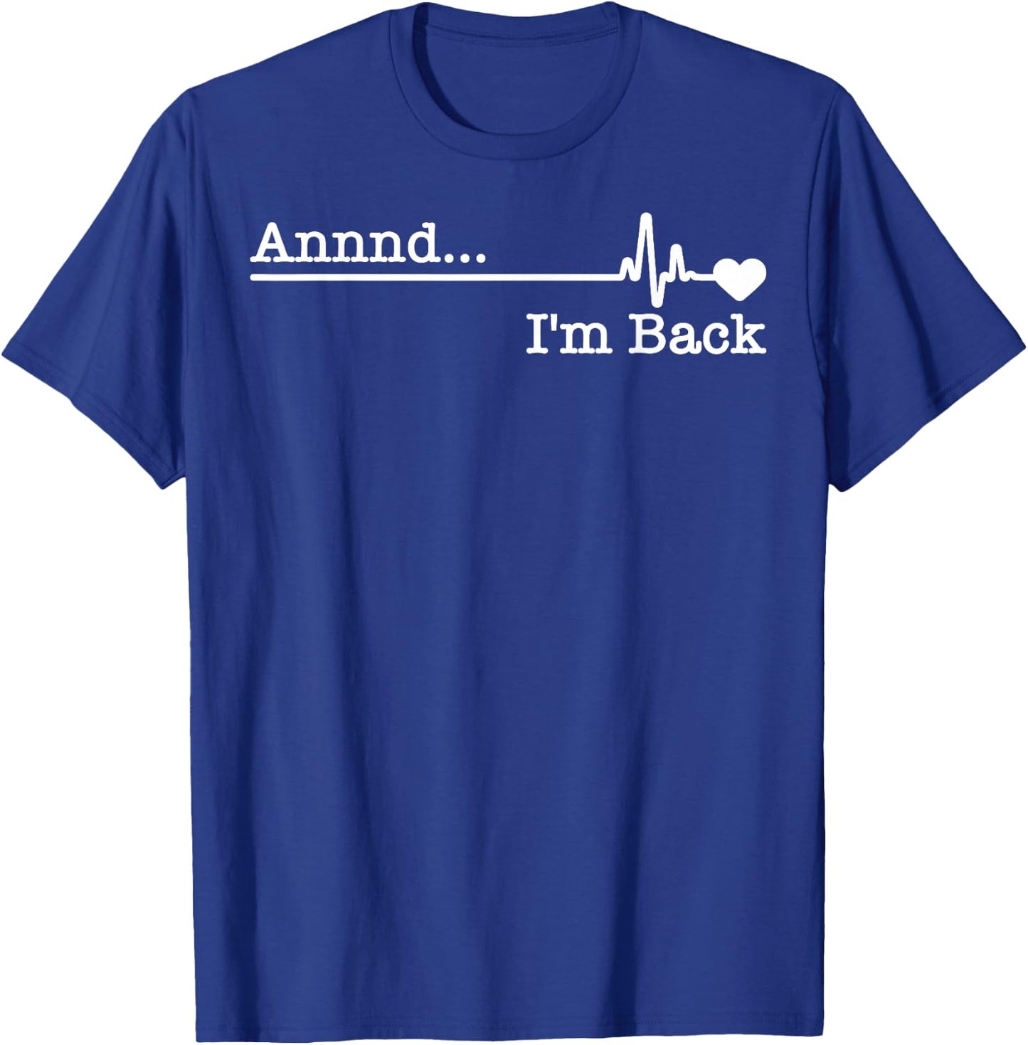 Funny Heart Attack Survivor Gift Women Cool Recovery T-Shirt - T-Shirt | Royal