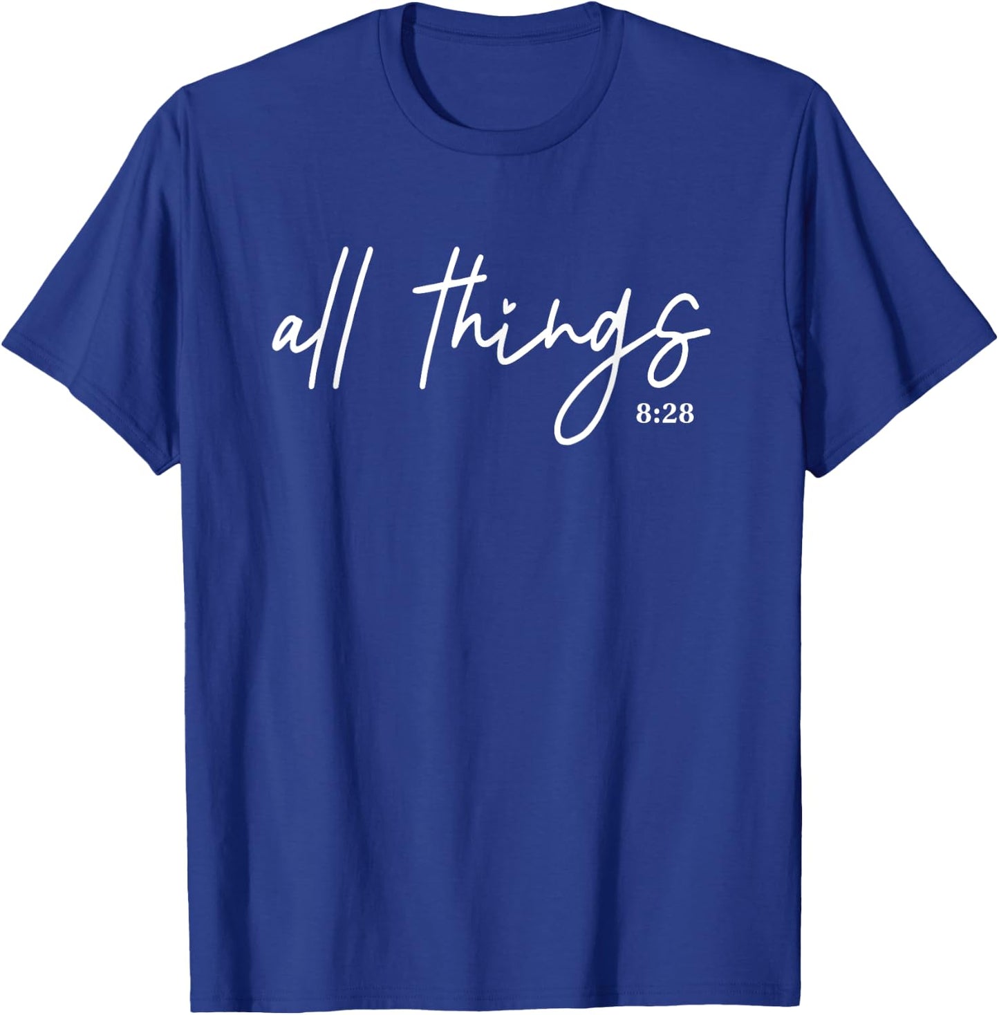 Christian Bible Verse Romans All things Faith Religious T-Shirt - T-Shirt | Royal