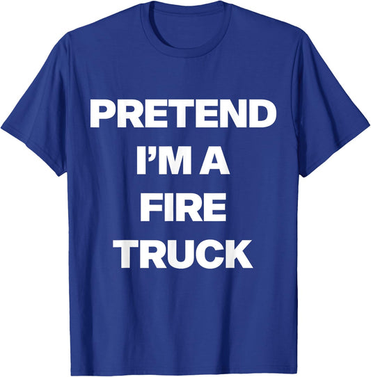 Easy Pretend I'm Fire Truck Costume Gifts Fireman Halloween T-Shirt - T-Shirt | Royal