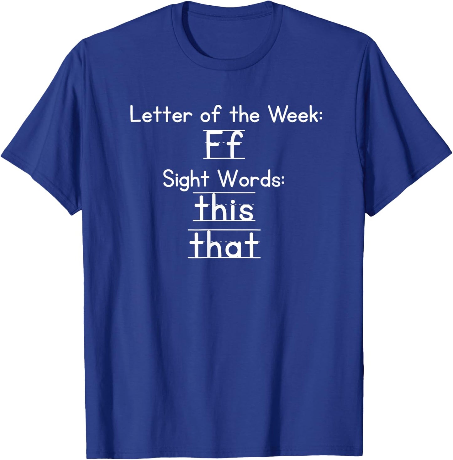 Teacher Letter Of The Week F Sight Words This That Saying T-Shirt - T-Shirt | Royal