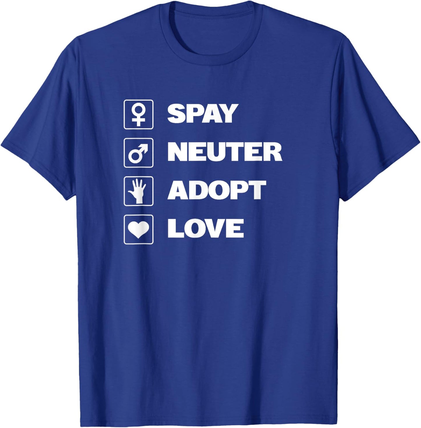 Spay Neuter Adopt Love Rescue Dogs Mom Dad Women Men T-Shirt - T-Shirt | Royal