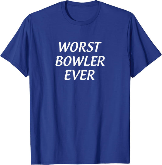 Worst Bowler Ever T-Shirt - T-Shirt | Royal