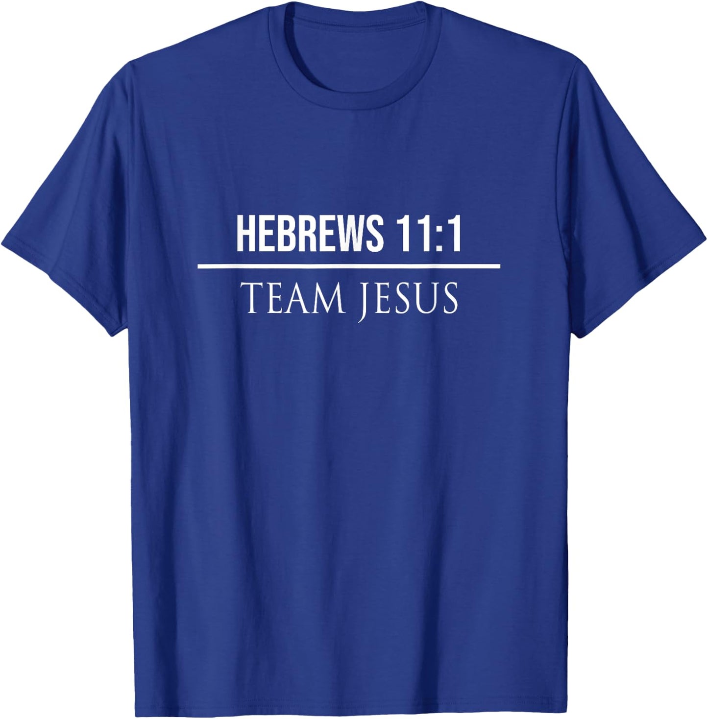 Hebrews 11:1 Christian Bible Verse Jesus Christ T Gifts T-Shirt - T-Shirt | Royal