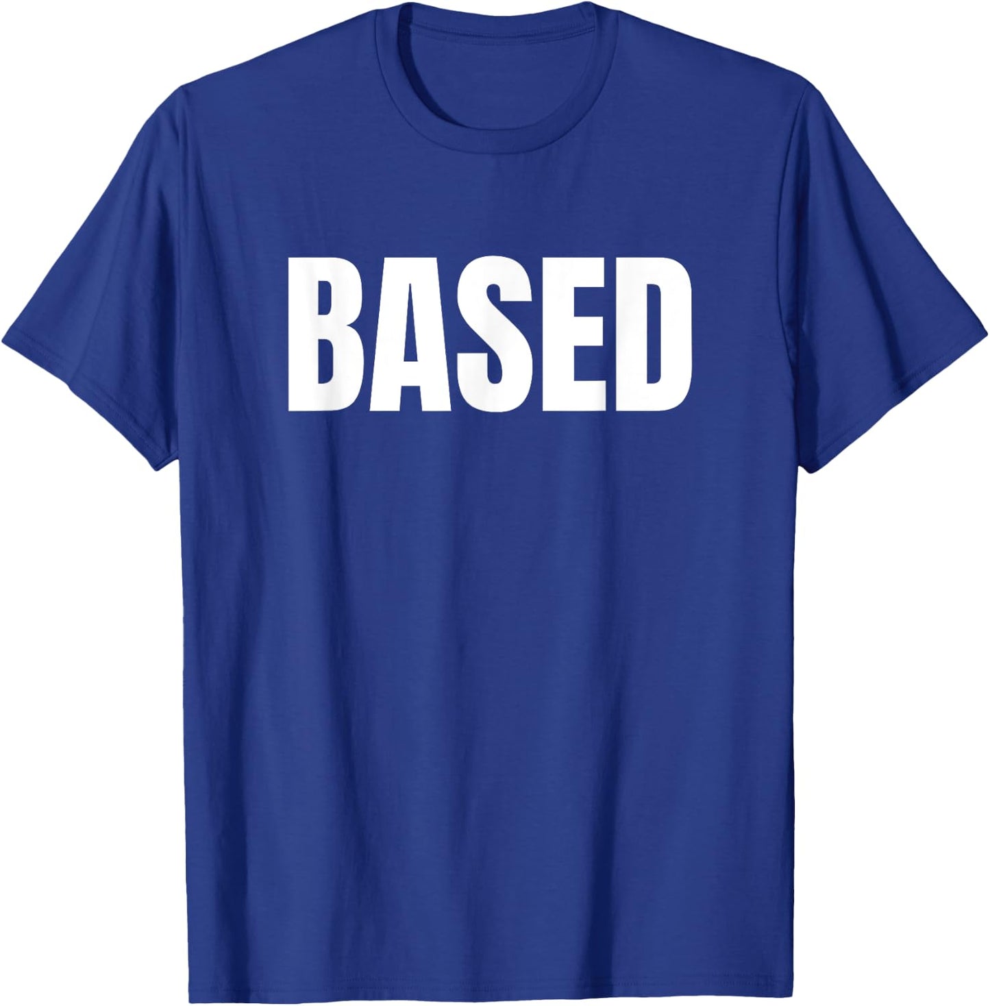 Redpilled Meme and Funny Based T-Shirt - T-Shirt | Royal
