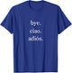 Bye bye adios T-Shirt - T-Shirt | Royal