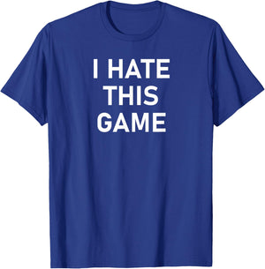 Antisocial Sayings, Quotes, Memes, Gift Ideas I Hate This Game, Funny, Joke, Sarcastic, Family T-Shirt - T-Shirt | Royal