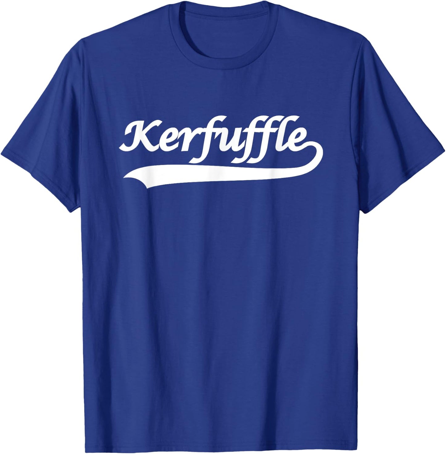 Kerfuffle funny in white T-Shirt - T-Shirt | Royal