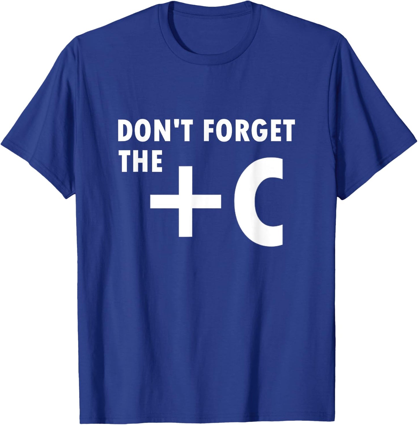 Vergiss Nicht +C Funny Maths Saying Science Nerd Gift T-Shirt - T-Shirt | Royal