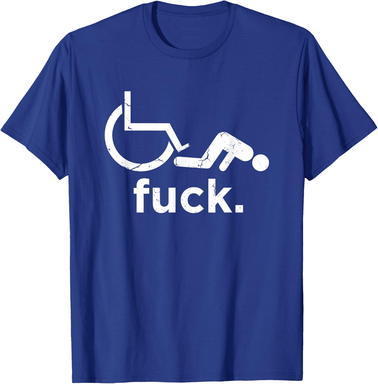 Funny Handicap Shirt Disabled Amputee Humor Wheelchair T-Shirt - T-Shirt | Royal