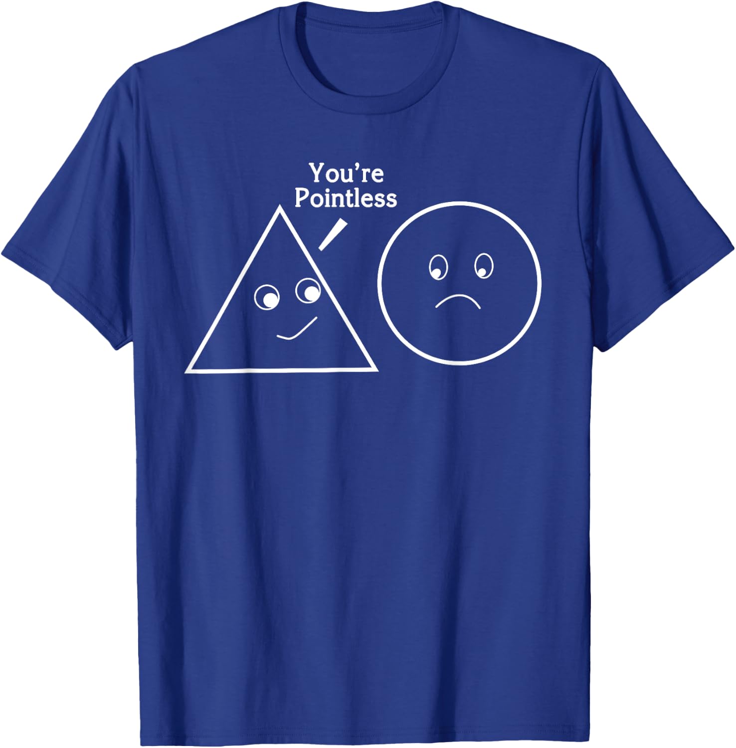 Funny You're Pointless Shirt - Math Teacher , Black, Small T-Shirt - T-Shirt | Royal