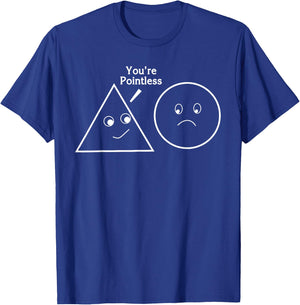 Funny You're Pointless Shirt - Math Teacher , Black, Small T-Shirt - T-Shirt | Royal