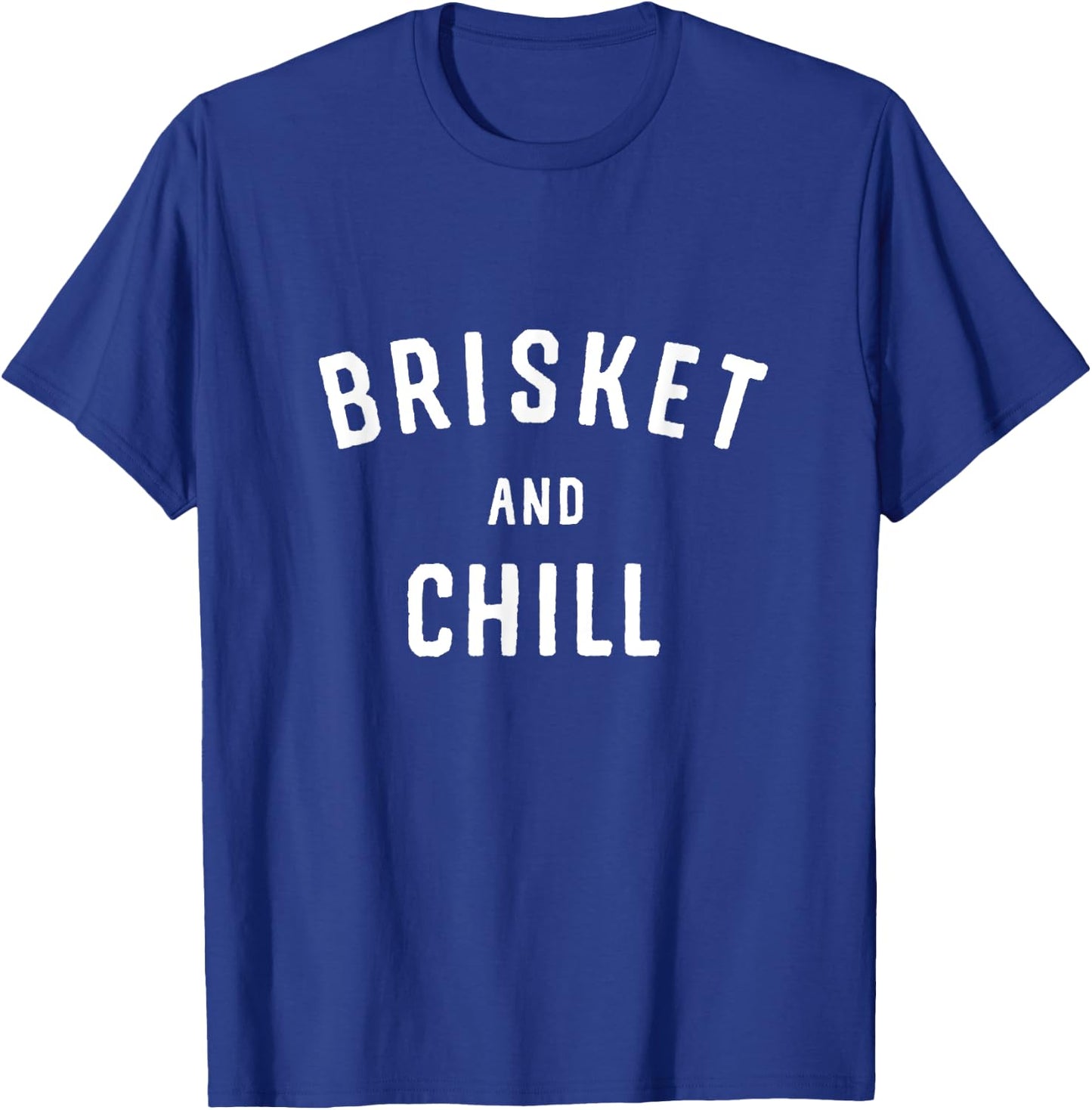 Brisket And Chill BBQ Backyard Grill Cookout Grillmasters T-Shirt - T-Shirt | Royal