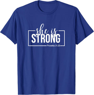 She is Strong Proverbs 31:25 T-Shirt - T-Shirt | Royal