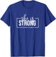 She is Strong Proverbs 31:25 T-Shirt - T-Shirt | Royal