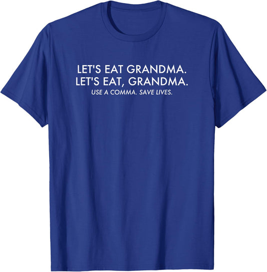 Let's Eat Grandma Use a Comma Save Lives Funny Grammar T-Shirt - T-Shirt | Royal