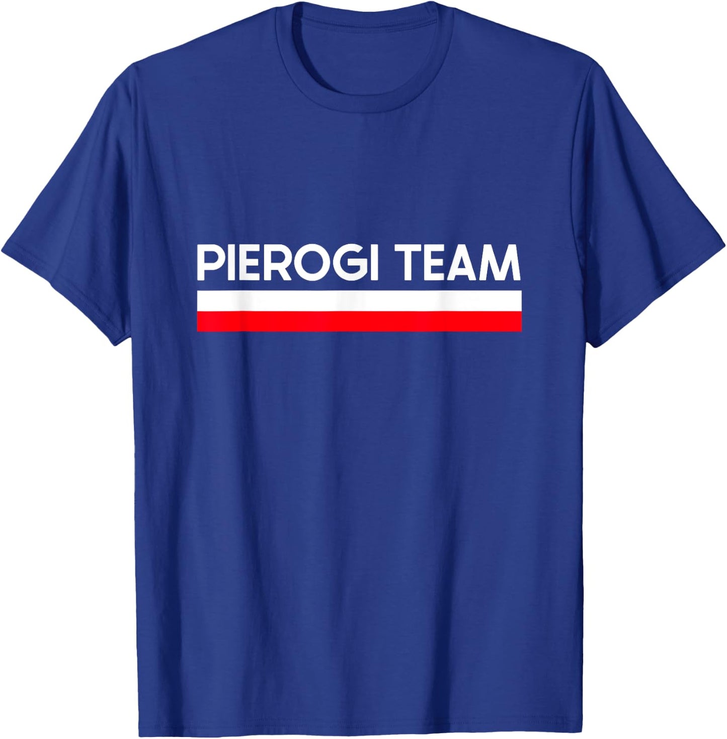 Pierogi Team Poland Flag Polish Culture Gift T-Shirt - T-Shirt | Royal