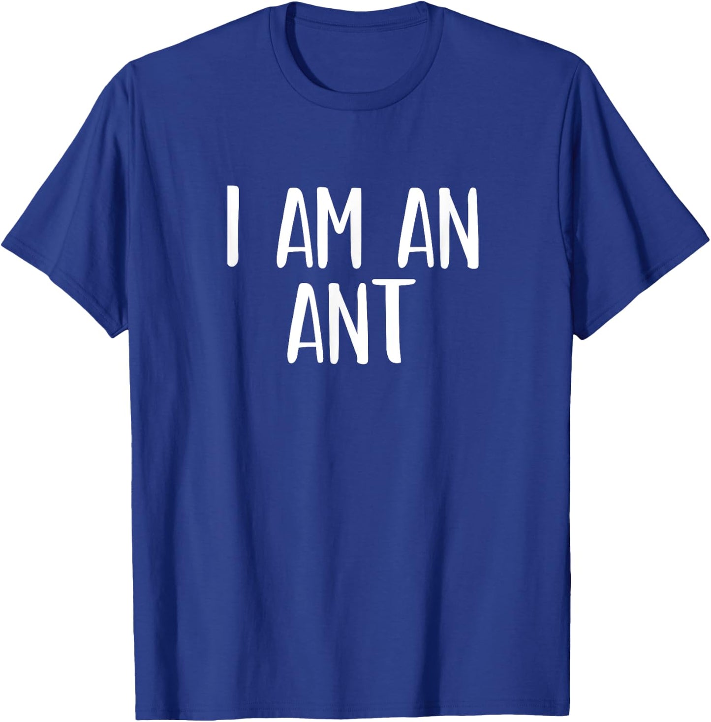 I Am A Ant Halloween I'm Simple Costume Lazy T-Shirt - T-Shirt | Royal