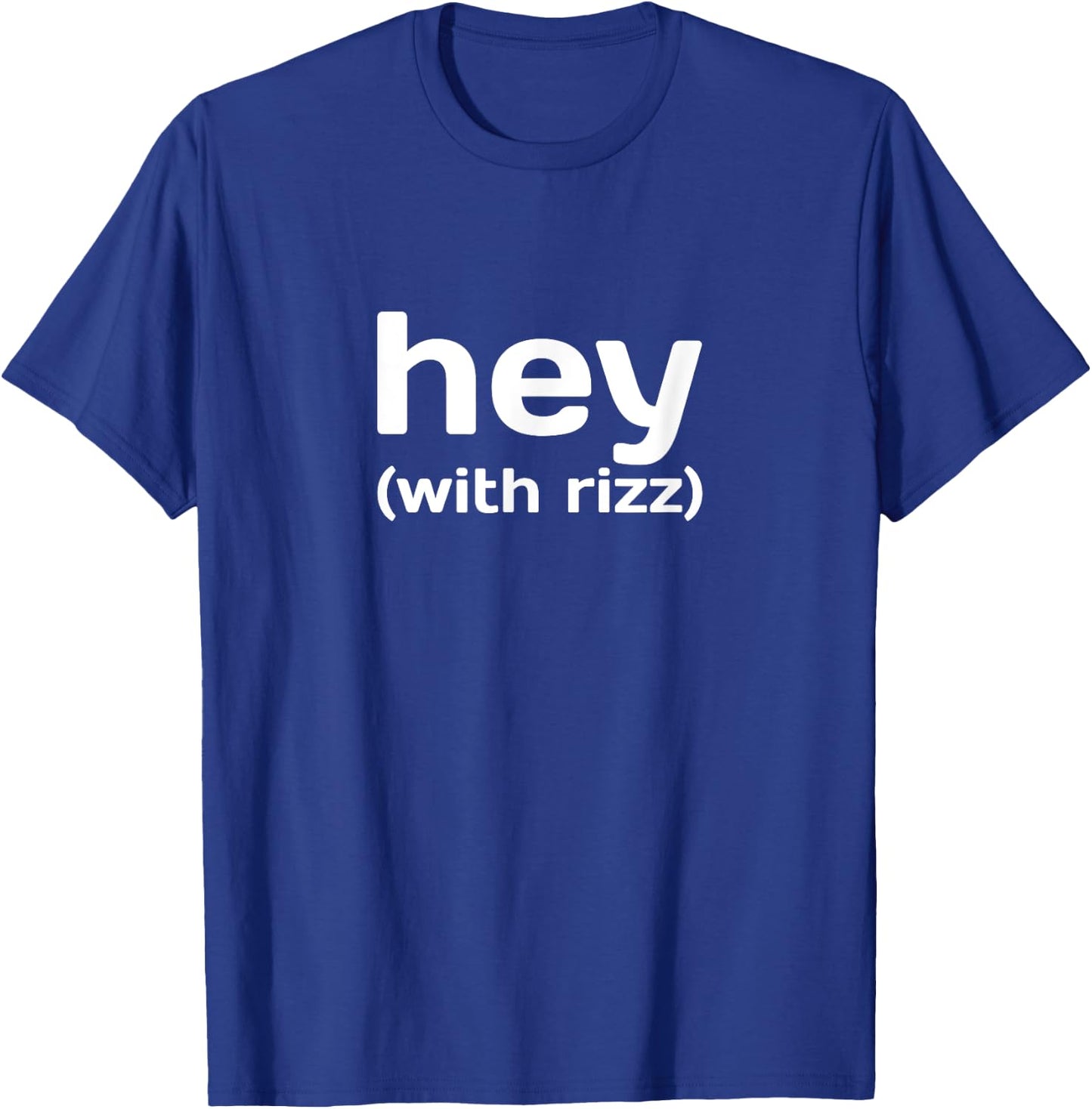 hey with rizz | Viral Social Media Trending Teens T-Shirt - T-Shirt | Royal