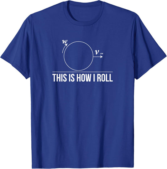 This is how I roll Sarcasm Novelty shirt Math Funny Math T-Shirt - T-Shirt | Royal