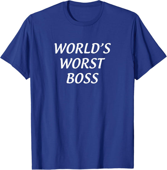 World's Worst Boss T-Shirt - T-Shirt | Royal