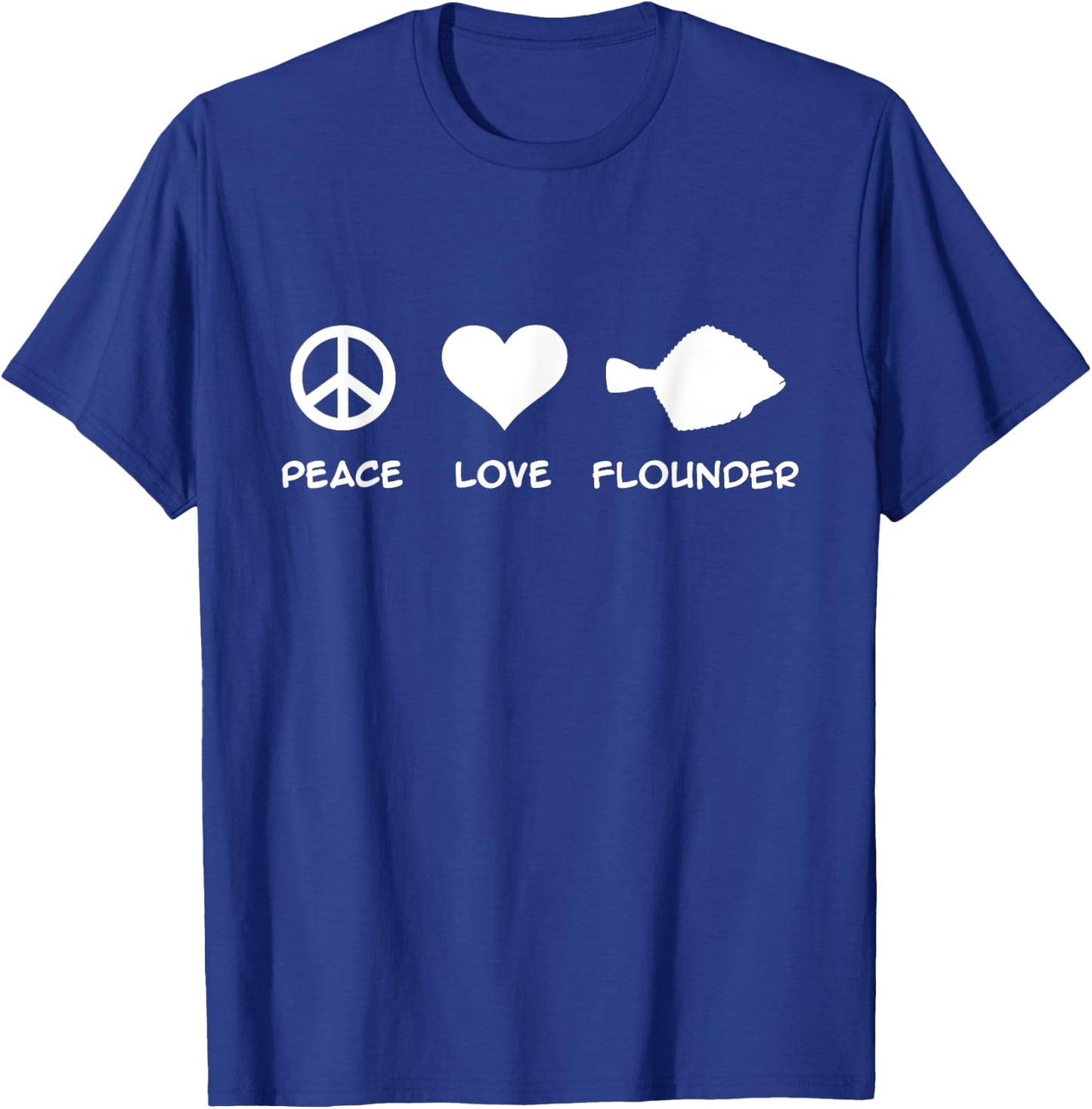 Peace Love Flounder Fishing T-Shirt - T-Shirt | Royal