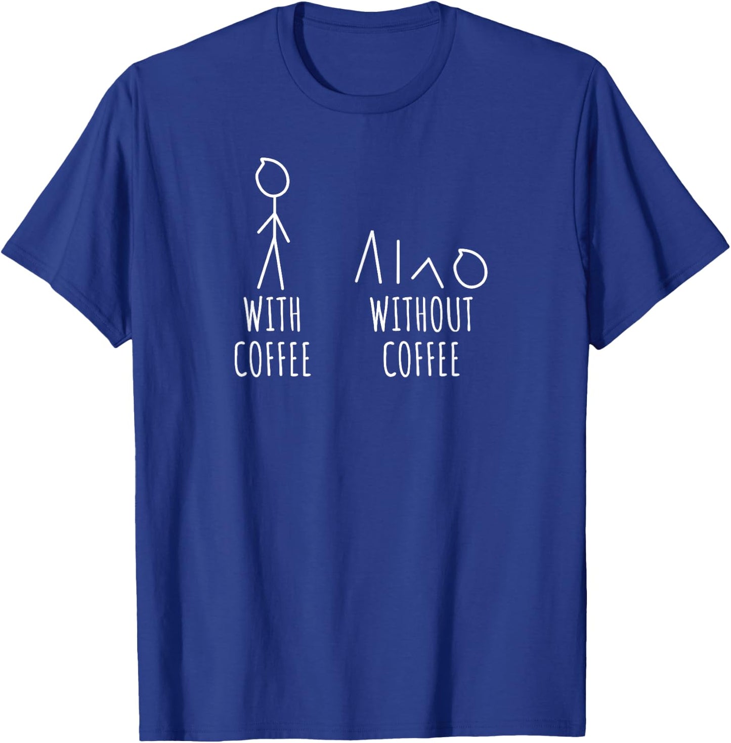 Stickman Coffee Stick Figure Funny Sarcasm T-Shirt - T-Shirt | Royal