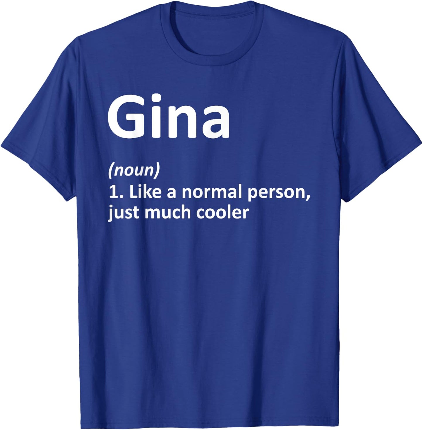 GINA Definition Personalized Name Funny Birthday Gift T-Shirt - T-Shirt | Royal