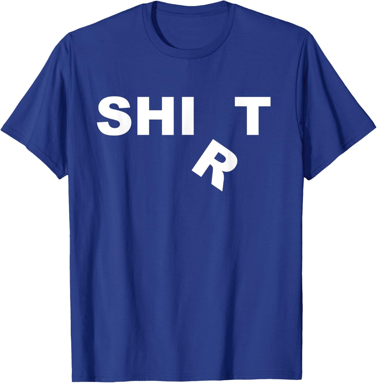 Funny that Says Shirt. Word Play Gift T-Shirt - T-Shirt | Royal
