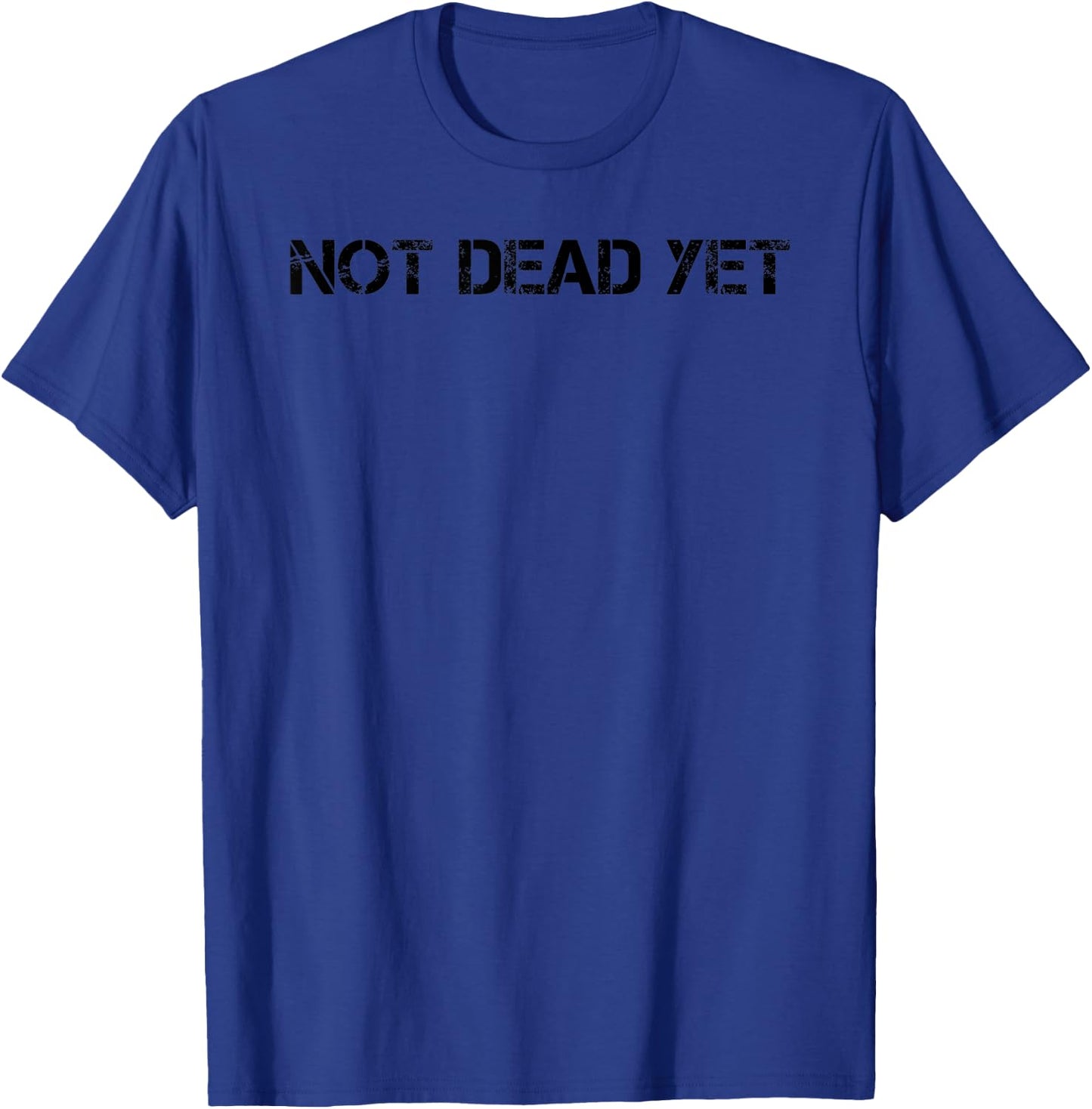 NOT DEAD YE Funny Undead Zombie Veteran Gift T-Shirt - T-Shirt | Royal