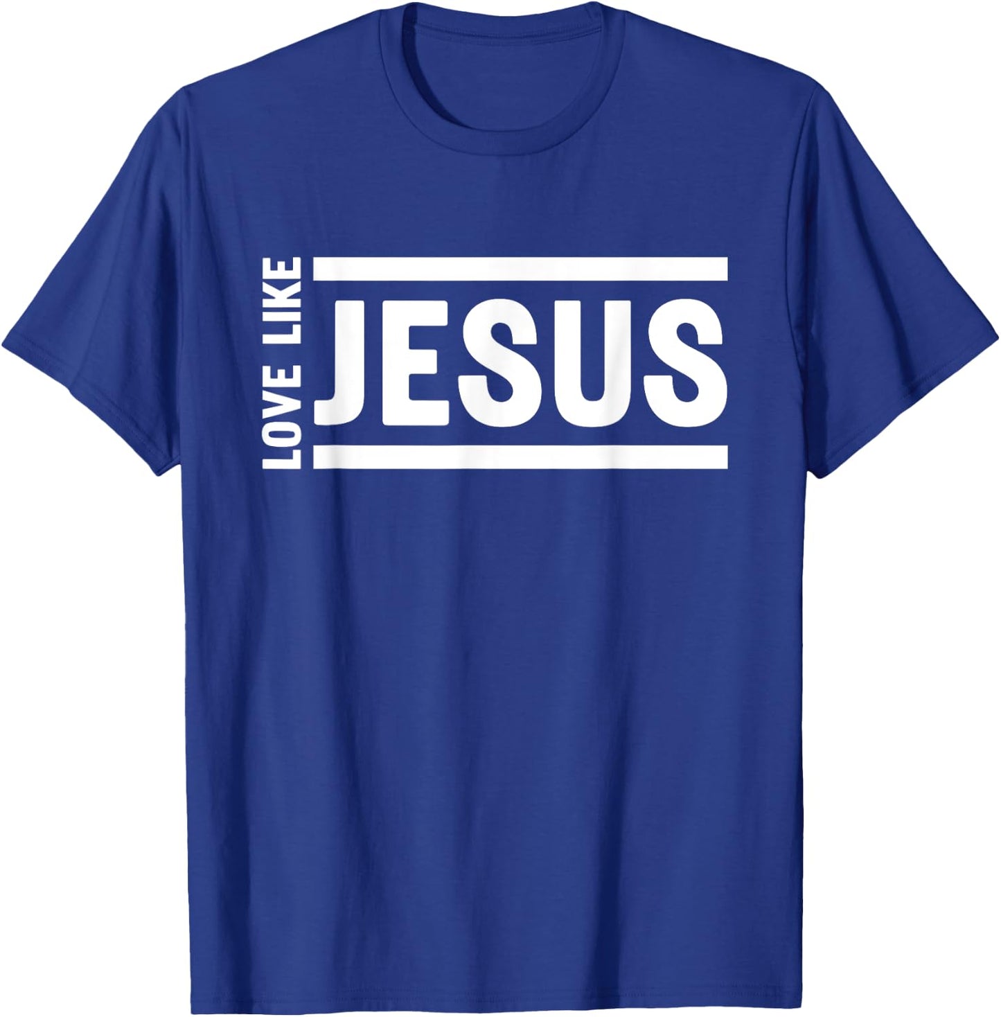 Love Like Jesus Christian Quote Worship Bible Verse T-Shirt - T-Shirt | Royal
