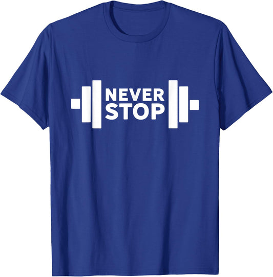 Awesome Weight Lifting Never Stop Gym T-Shirt - T-Shirt | Royal