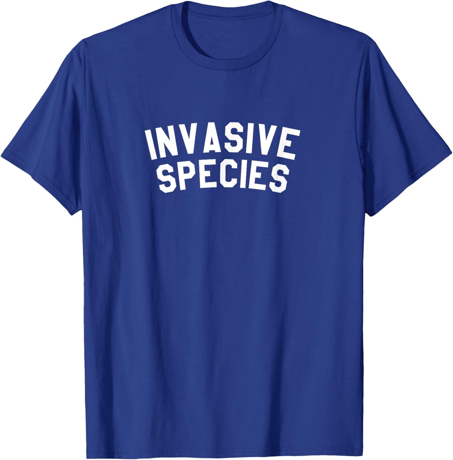 Invasive Species Environmental Awareness Activism Biology T-Shirt - T-Shirt | Royal