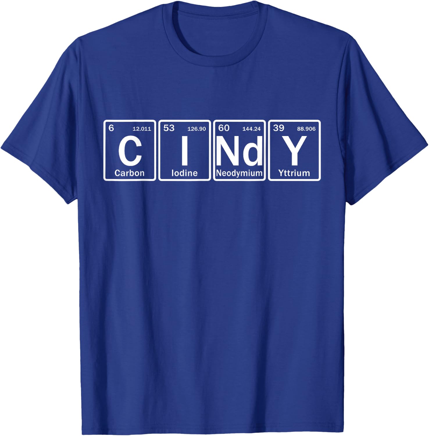 Cindy Name Personalized in Periodic Table Elements T-Shirt - T-Shirt | Royal
