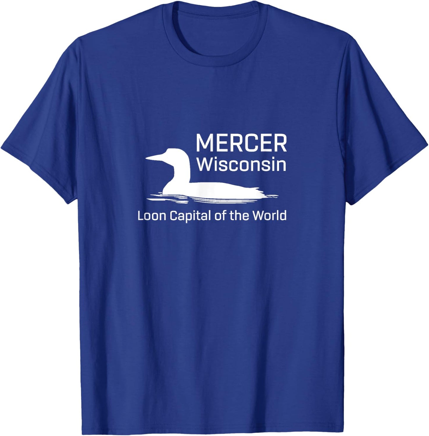 Loon Capital of the World | Mercer Wisconsin T-Shirt - T-Shirt | Royal