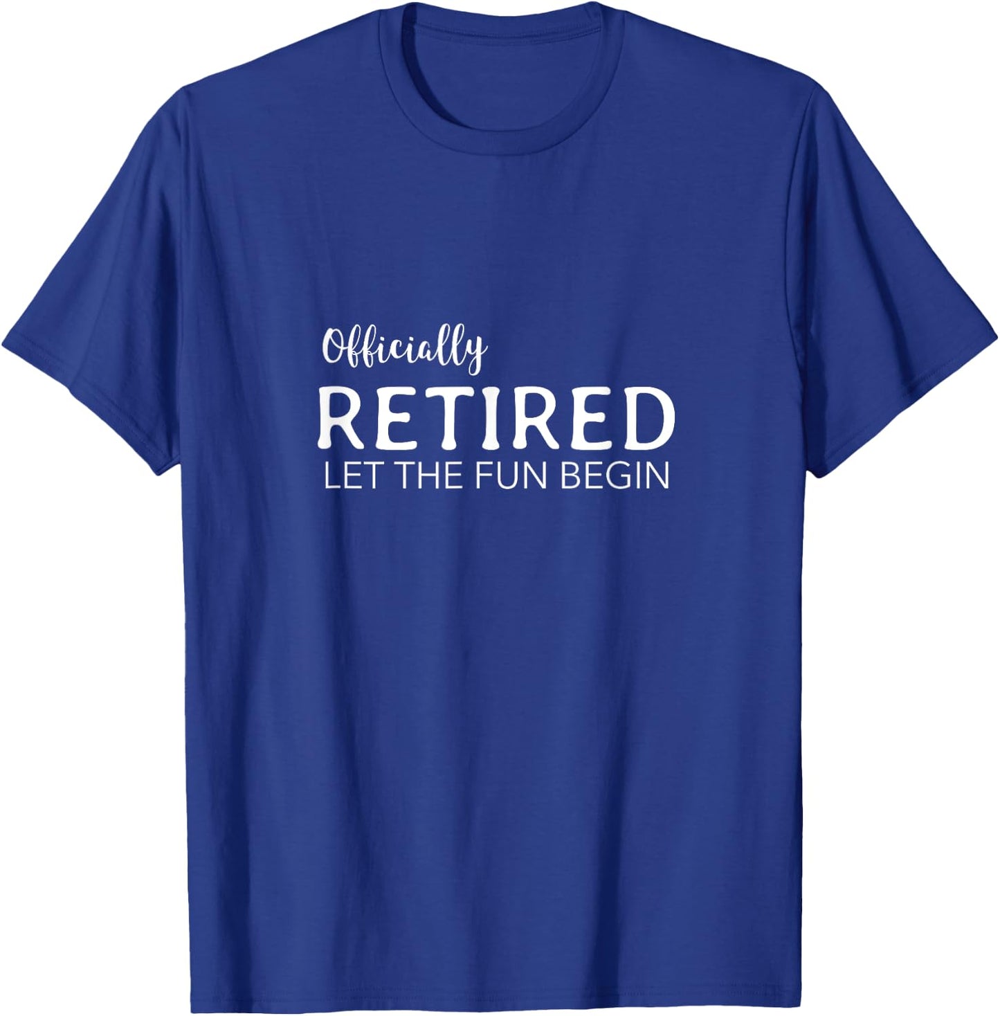 Retirement Gifts Men Women Officially Retired T-Shirt - T-Shirt | Royal