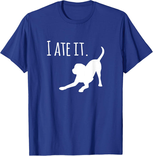 Funny Dog Black Lab I Ate It Dog Mom and Dog Dads Women
