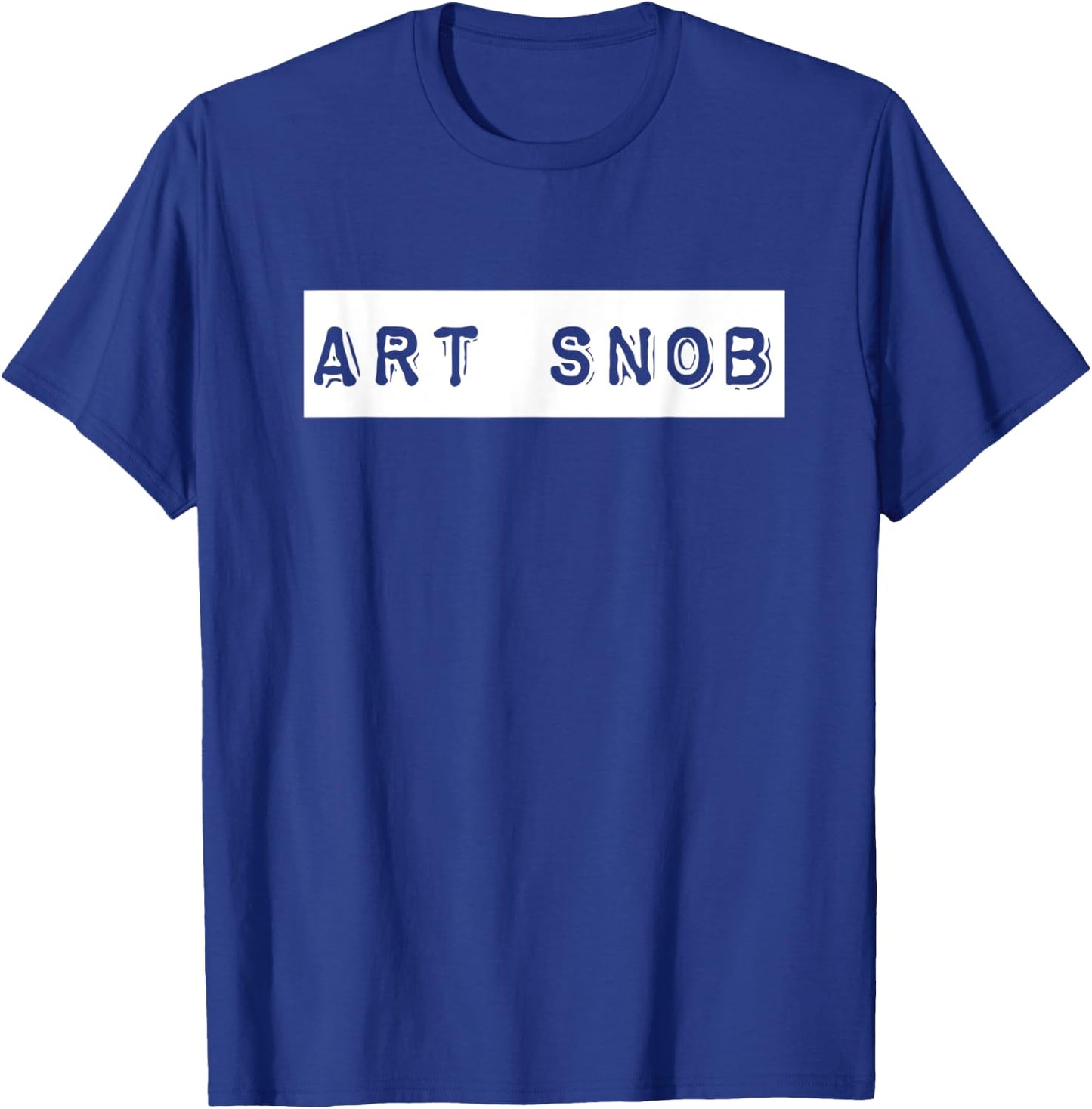 Funny Aesthete Art Lover Shirt | Art Snob Original T-Shirt - T-Shirt | Royal