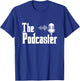 The Podcaster - Radio Podcasting Podcast T-Shirt - T-Shirt | Royal