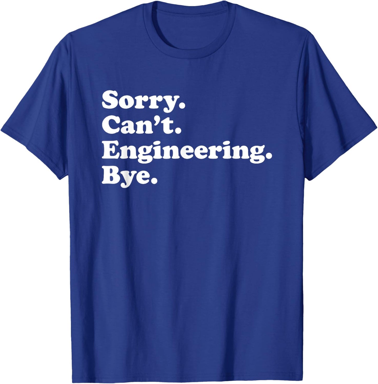Funny Engineering Engineer Gift or Women T-Shirt - T-Shirt | Royal