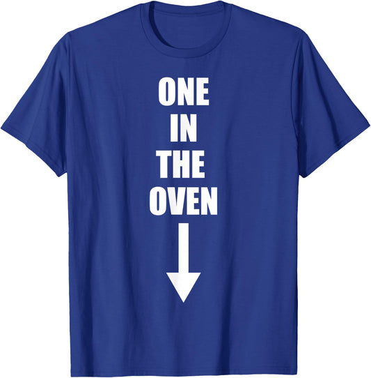 One In The Oven Funny Comedy Pregnancy Costume T-Shirt - T-Shirt | Royal