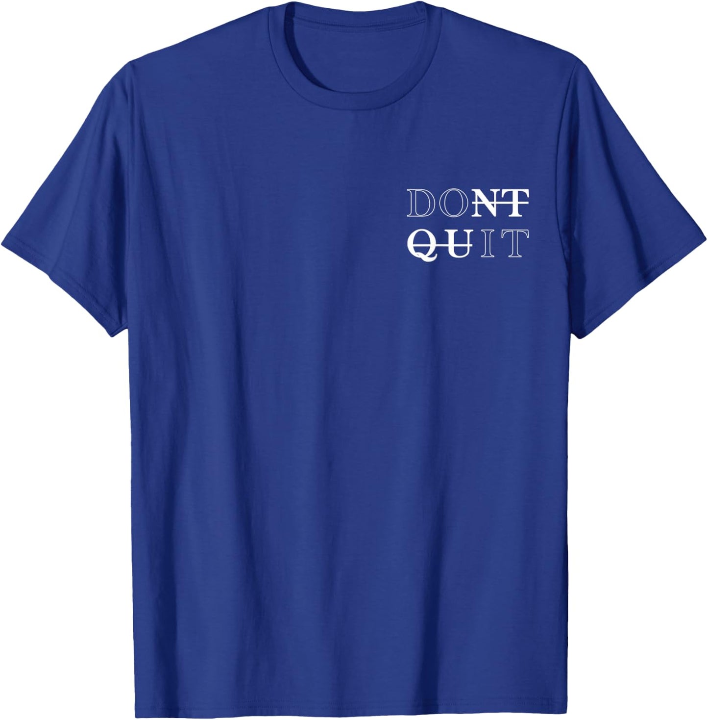 minimalistic Dont Quit - Do it Motivational T-Shirt - T-Shirt | Royal