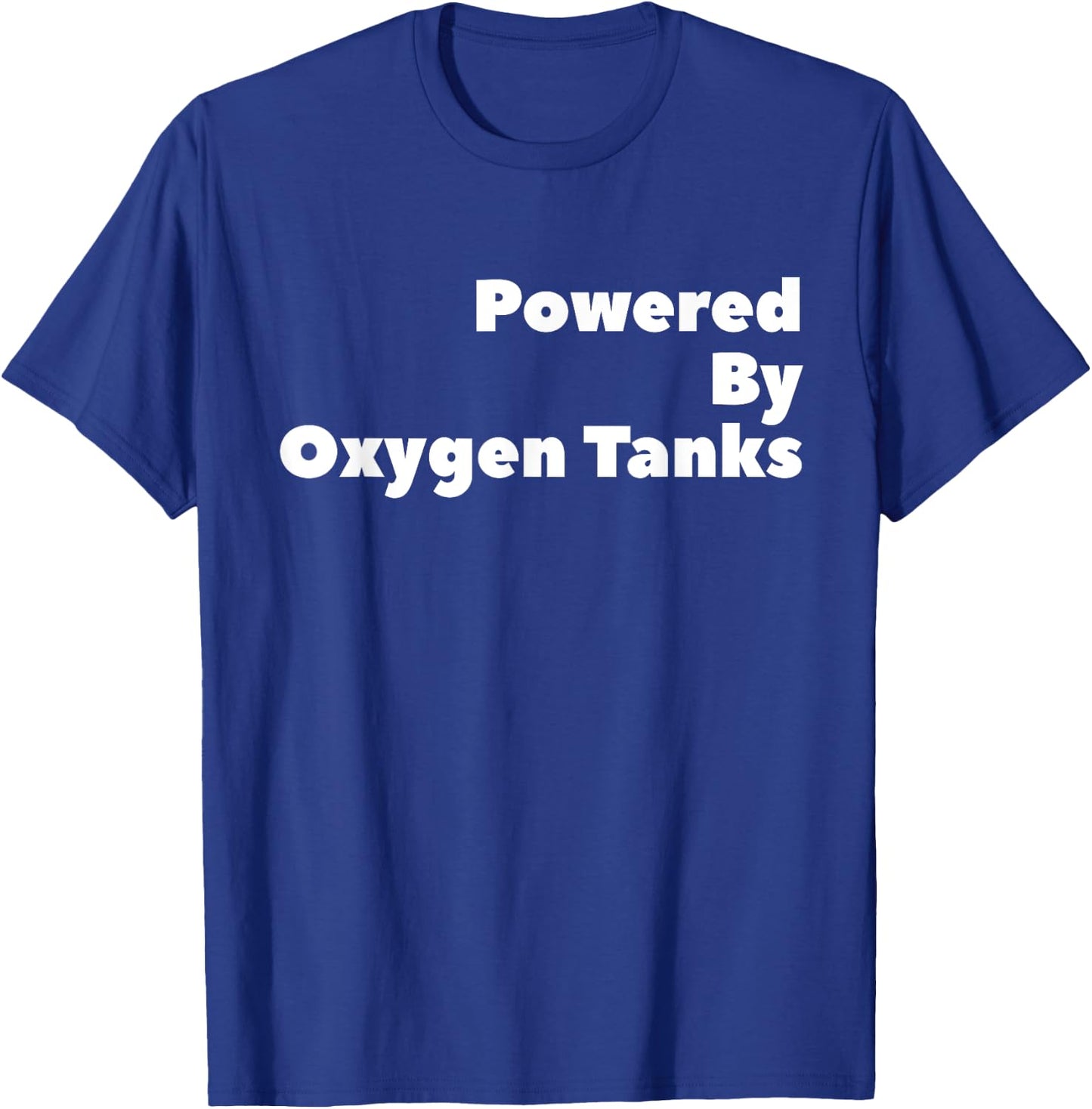 Powered By Oxygen Tanks Instructor Gift T-Shirt - T-Shirt | Royal