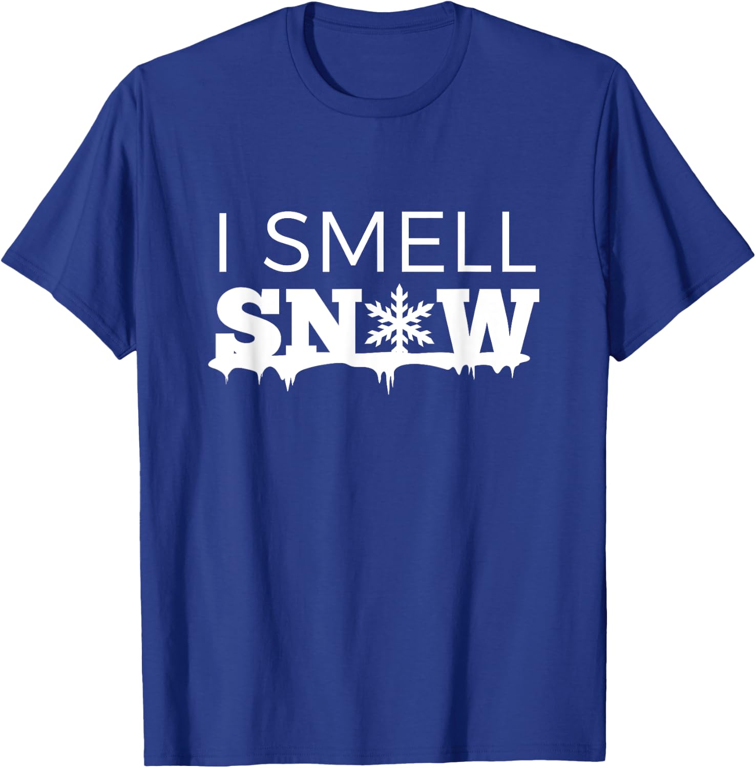 I Smell Snow Snowflake Snowfall Winter Wear Gift T-Shirt - T-Shirt | Royal