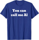 You can call me Al T-Shirt - T-Shirt | Royal