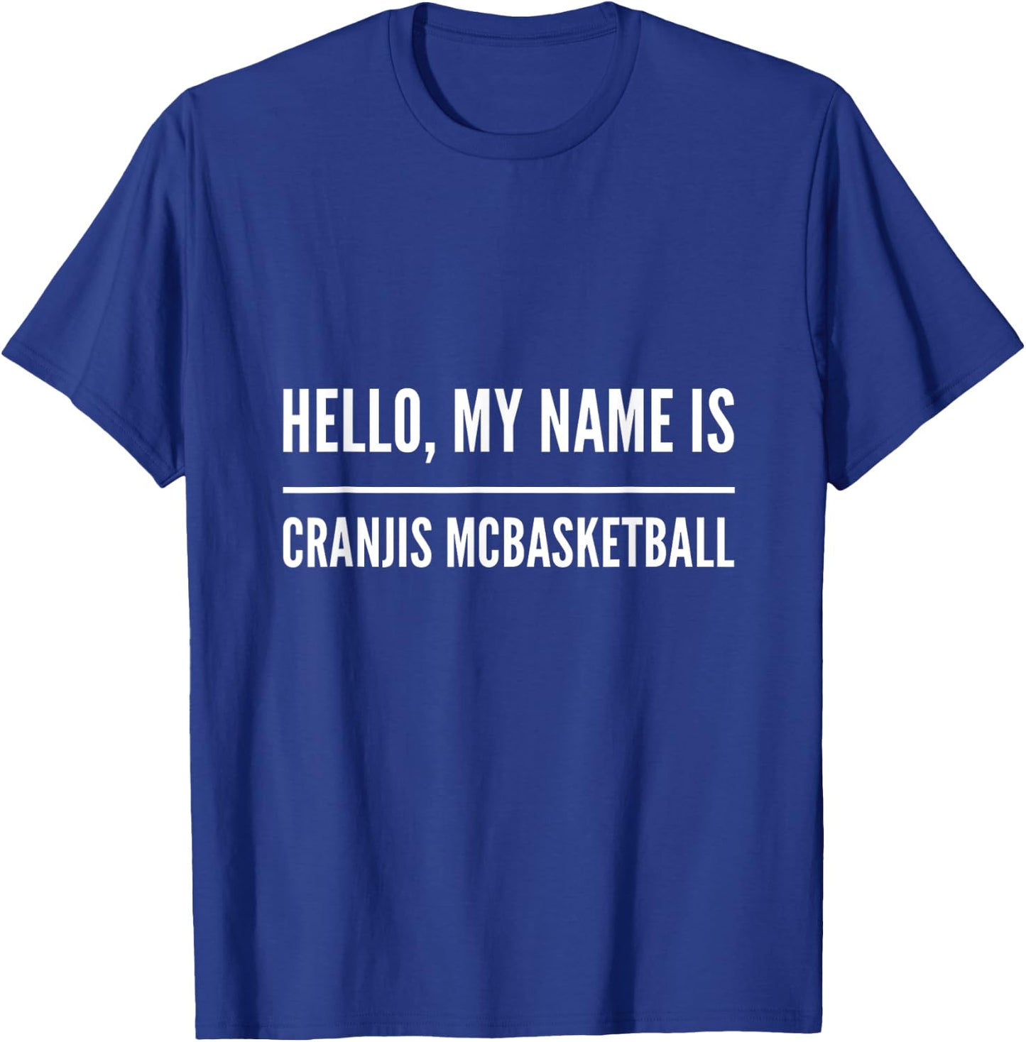 Hello, my name is Cranjis McBasketball T-Shirt - T-Shirt | Royal
