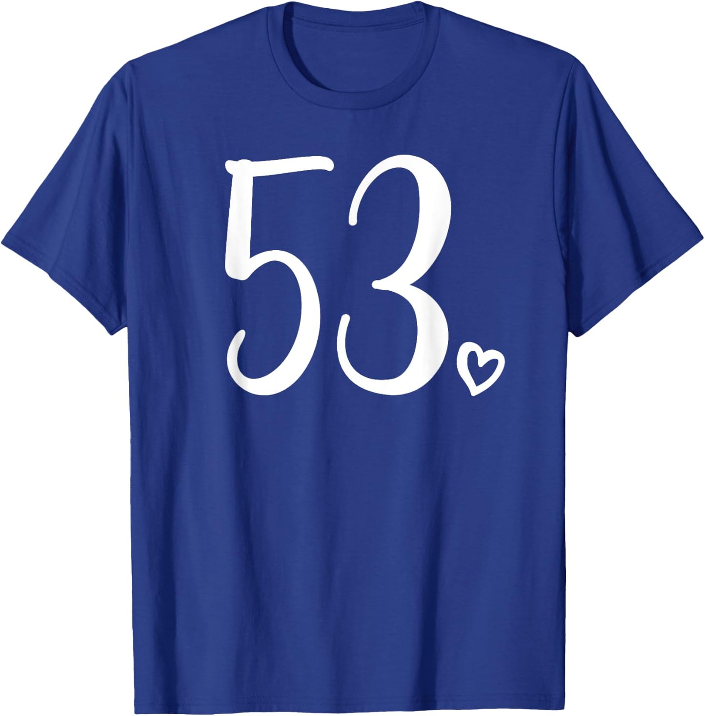 Number 53 Fifty-Three 53 Years Old 53rd Birthday T-Shirt - T-Shirt | Royal