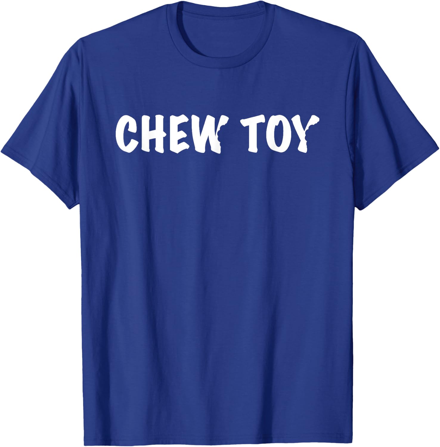Chew Toy Funny Graphic Novelty T-Shirt - T-Shirt | Royal